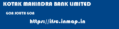KOTAK MAHINDRA BANK LIMITED  GOA SOUTH GOA    ifsc code